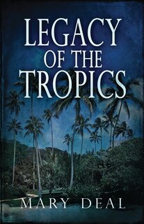 Front cover_Legacy Of The Tropics