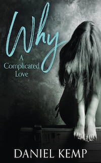 Front cover_Why? A Complicated Love