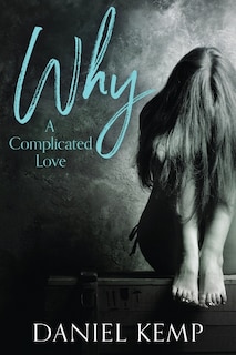 Front cover_Why? A Complicated Love