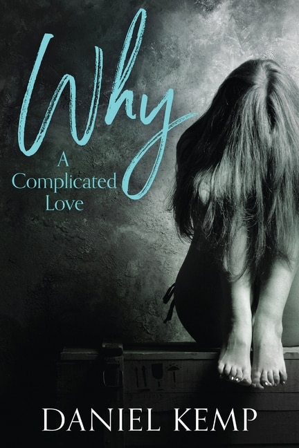 Front cover_Why? A Complicated Love
