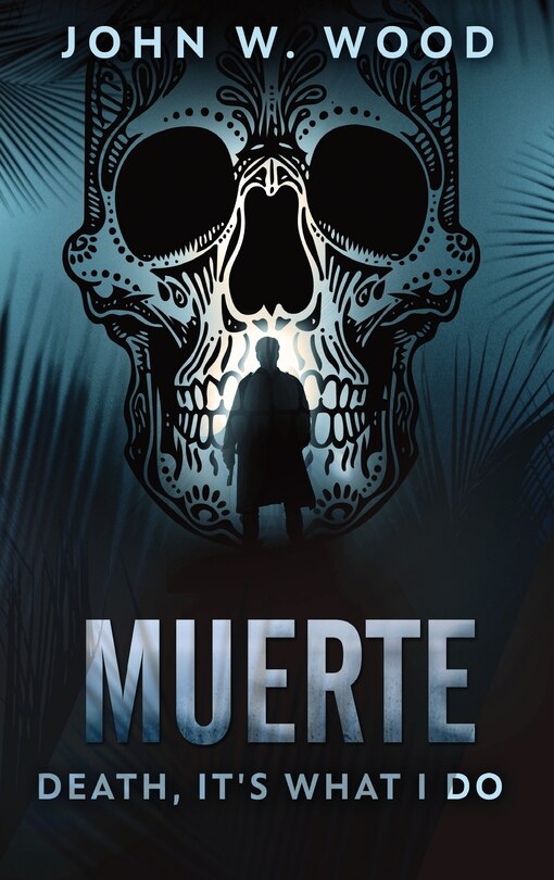 Front cover_Muerte - Death, It's What I Do