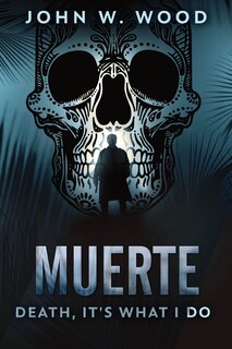 Front cover_Muerte - Death, It's What I Do