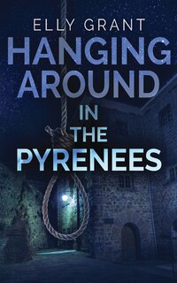 Front cover_Hanging Around In The Pyrenees