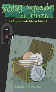 Front cover_Maisy E O Saqueador de Dinheiro