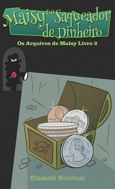 Front cover_Maisy E O Saqueador de Dinheiro