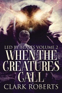 Front cover_When The Creatures Call