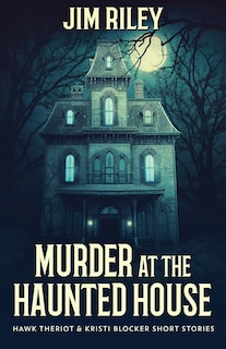 Front cover_Murder at the Haunted House