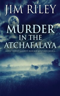 Front cover_Murder in the Atchafalaya