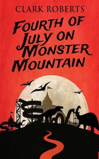 Front cover_Fourth of July on Monster Mountain