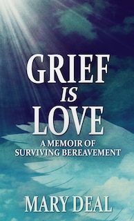 Front cover_Grief is Love