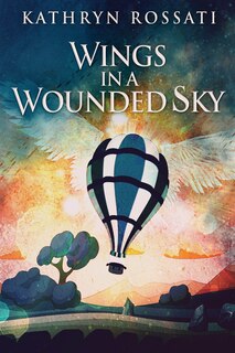 Front cover_Wings In A Wounded Sky