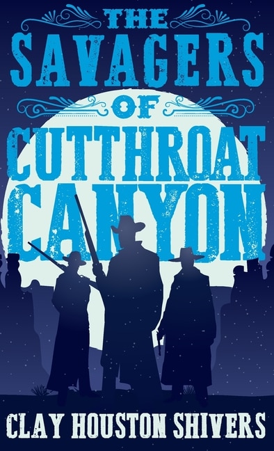 Couverture_The Savagers of Cutthroat Canyon