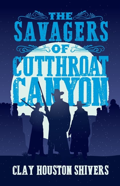 Front cover_The Savagers of Cutthroat Canyon