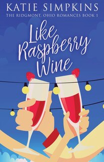Front cover_Like Raspberry Wine