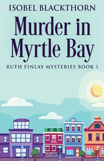Front cover_Murder In Myrtle Bay