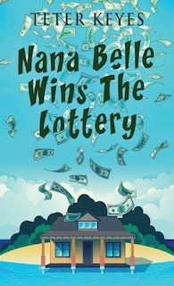 Front cover_Nana Belle Wins The Lottery