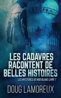 Couverture_Les Cadavres Racontent de Belles Histoires