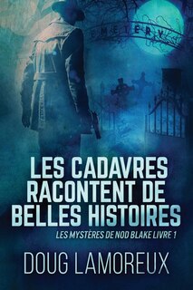 Couverture_Les Cadavres Racontent de Belles Histoires
