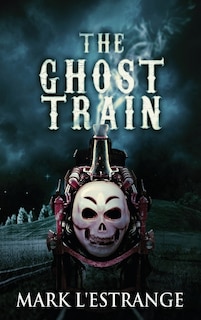 Front cover_The Ghost Train