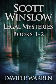 Couverture_Scott Winslow Legal Mysteries - Books 1-2