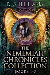Couverture_The Nememiah Chronicles Collection - Books 1-3