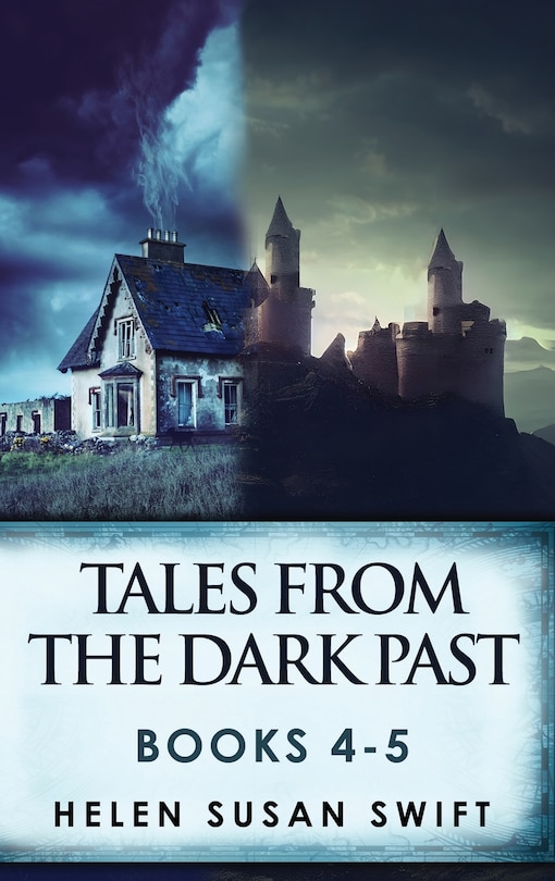 Front cover_Tales From The Dark Past - Books 4-5