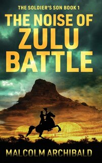 Front cover_The Noise of Zulu Battle
