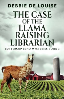 Front cover_The Case of the Llama Raising Librarian