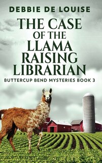 Front cover_The Case of the Llama Raising Librarian