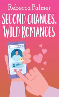 Front cover_Second Chances, Wild Romances