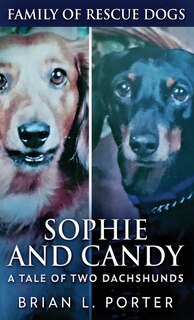 Couverture_Sophie and Candy - A Tale of Two Dachshunds