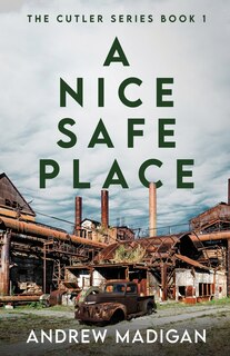 Front cover_A Nice, Safe Place