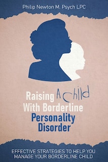Front cover_Raising a Child with Borderline Personality Disorder