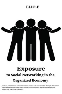 Front cover_Exposure To Social Networking In The Organized Economy