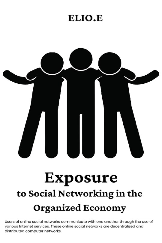 Front cover_Exposure To Social Networking In The Organized Economy