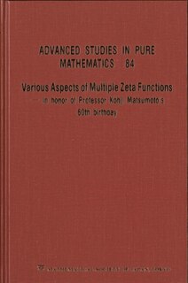 Front cover_Various Aspects Of Multiple Zeta Functions - In Honor Of Professor Kohji Matsumoto's 60th Birthday - Proceedings Of The International Conference
