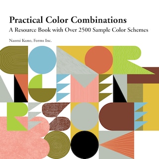 Front cover_Practical Color Combinations: A Resource Book with Over 2500 Sample Color Schemes