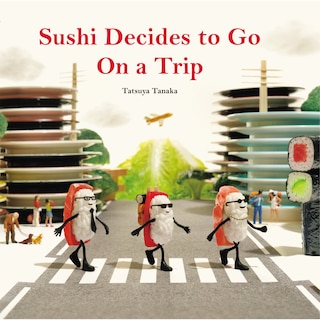 Front cover_Sushi Decides to Go On a Trip