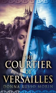 Front cover_The Courtier Of Versailles