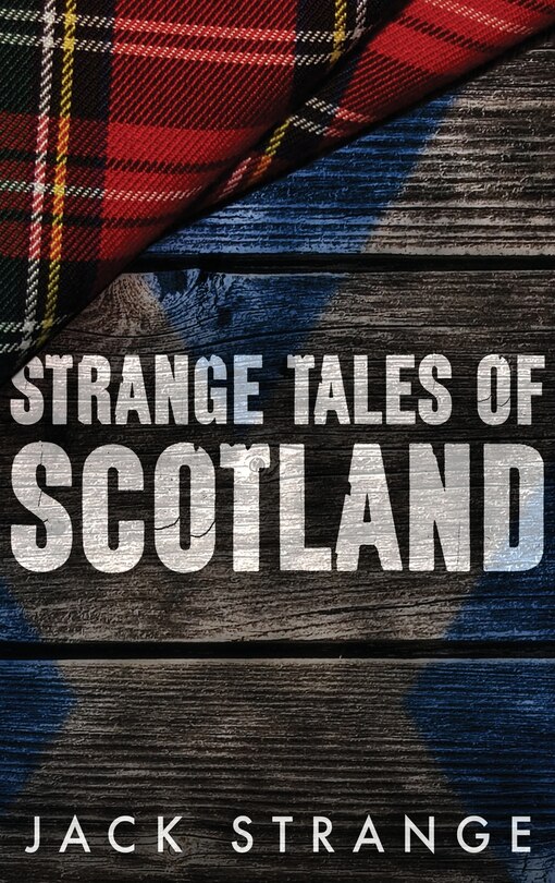 Couverture_Strange Tales Of Scotland