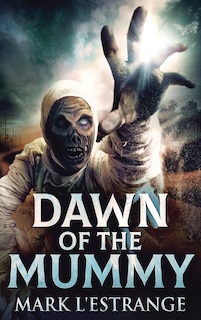 Front cover_Dawn Of The Mummy