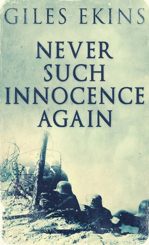 Front cover_Never Such Innocence Again