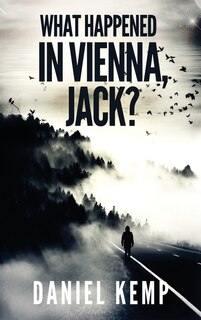 Front cover_What Happened In Vienna, Jack?