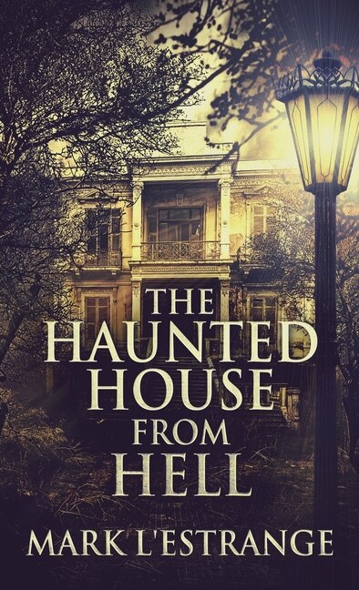 Front cover_The Haunted House From Hell