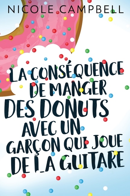 La Conséquence De Manger Des Donuts Avec Un Garçon Qui Joue De La Guitare