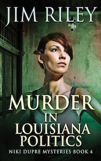 Front cover_Murder in Louisiana Politics