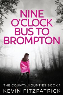 Front cover_Nine O'clock Bus To Brompton