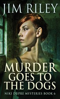 Front cover_Murder Goes To The Dogs
