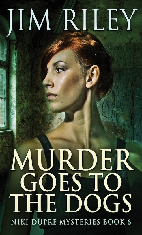 Front cover_Murder Goes To The Dogs
