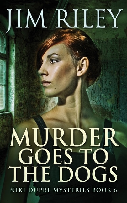 Front cover_Murder Goes To The Dogs